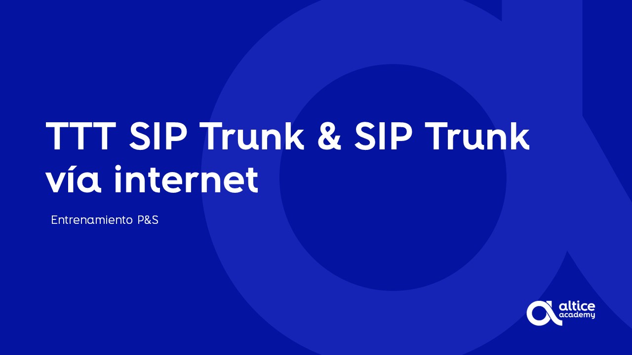 Entrenamiento SIP Trunk & SIP Trunk  vía internet 